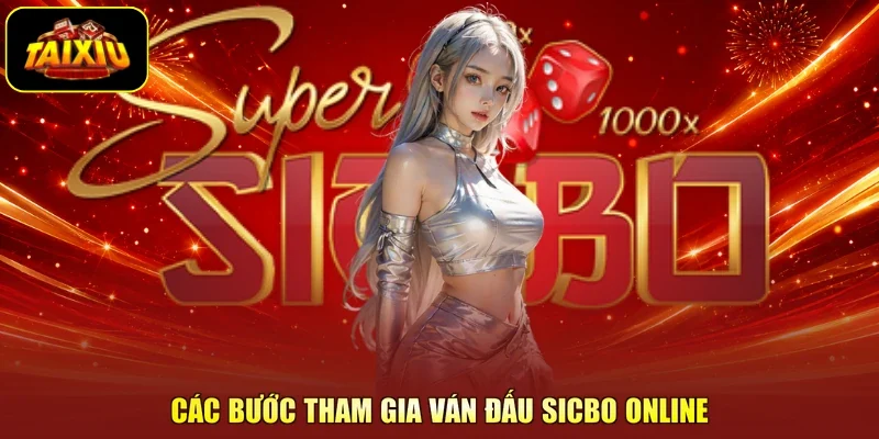 Các bước tham gia ván đấu sicbo online