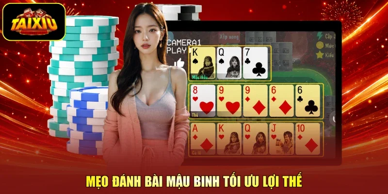Mẹo đánh bài Mậu Binh tối ưu lợi thế