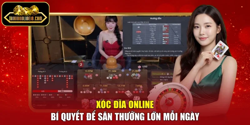 Xóc Đĩa Online - Bí Quyết Để Săn Thưởng Lớn Mỗi Ngày