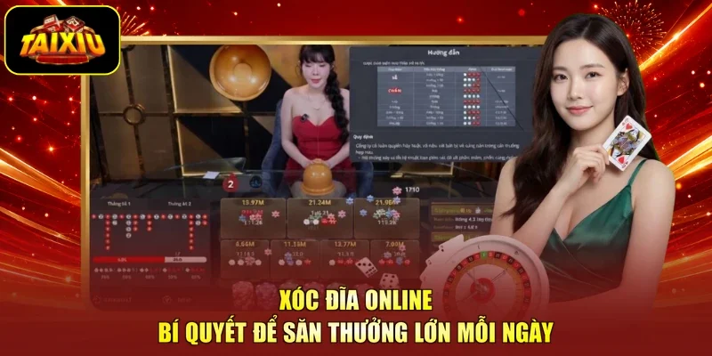 Xóc Đĩa Online - Bí Quyết Để Săn Thưởng Lớn Mỗi Ngày